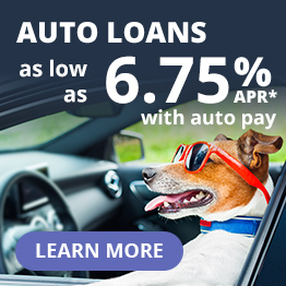 Auto Loans as low as 6.75% APR* with auto pay. Learn More.
